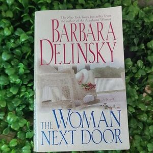 'The Woman Next Door' Mystery Novel By author Barbara Delinsky